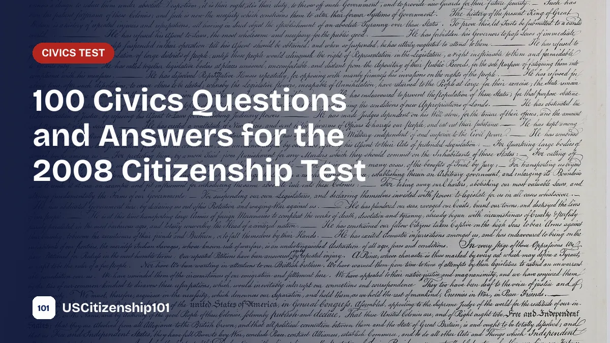 100 civics questions and answers for the 2008 test with the Declaration of Independence