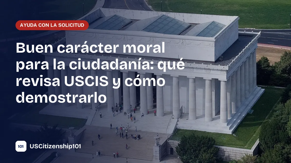 El requisito de buen carácter moral para la ciudadanía de Estados Unidos