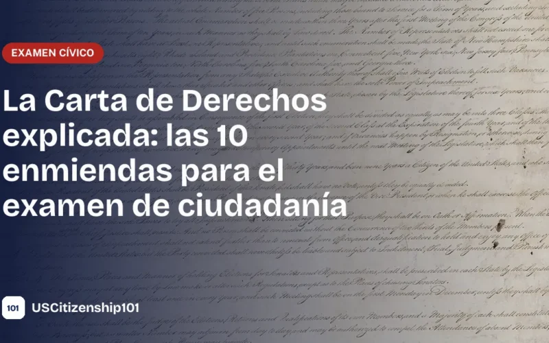 La Carta de Derechos de Estados Unidos explicada para el examen de ciudadanía