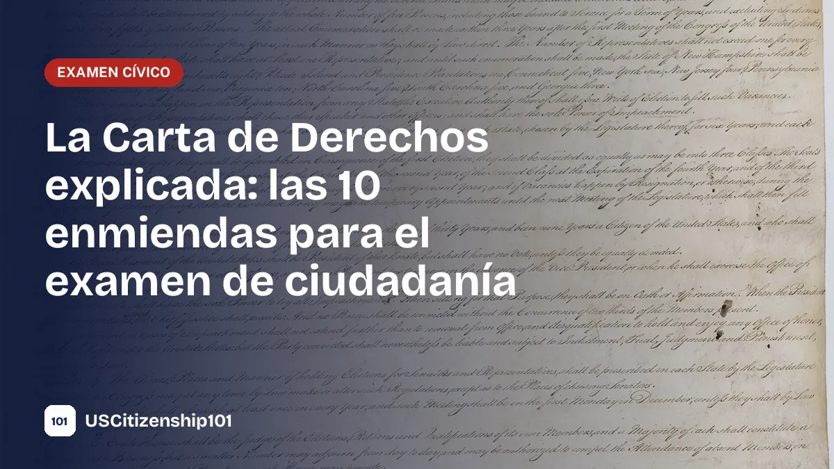 La Carta de Derechos de Estados Unidos explicada para el examen de ciudadanía