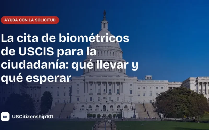 Cita de biométricos de USCIS para la solicitud de naturalización
