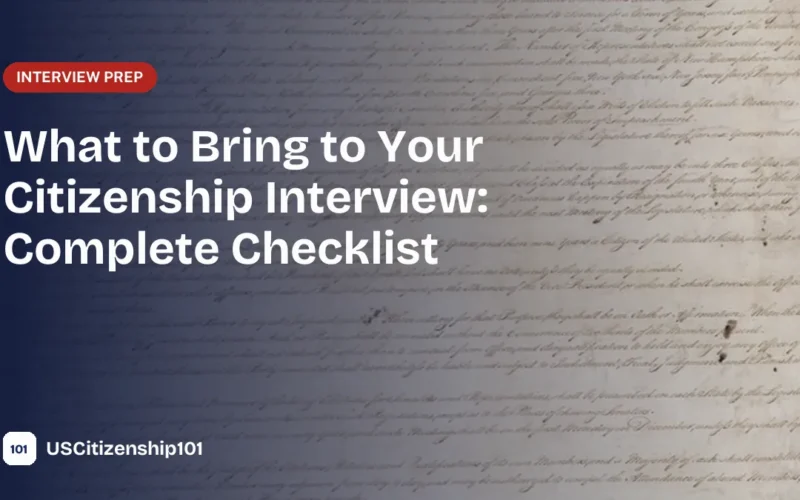 What to bring to your citizenship interview: document checklist