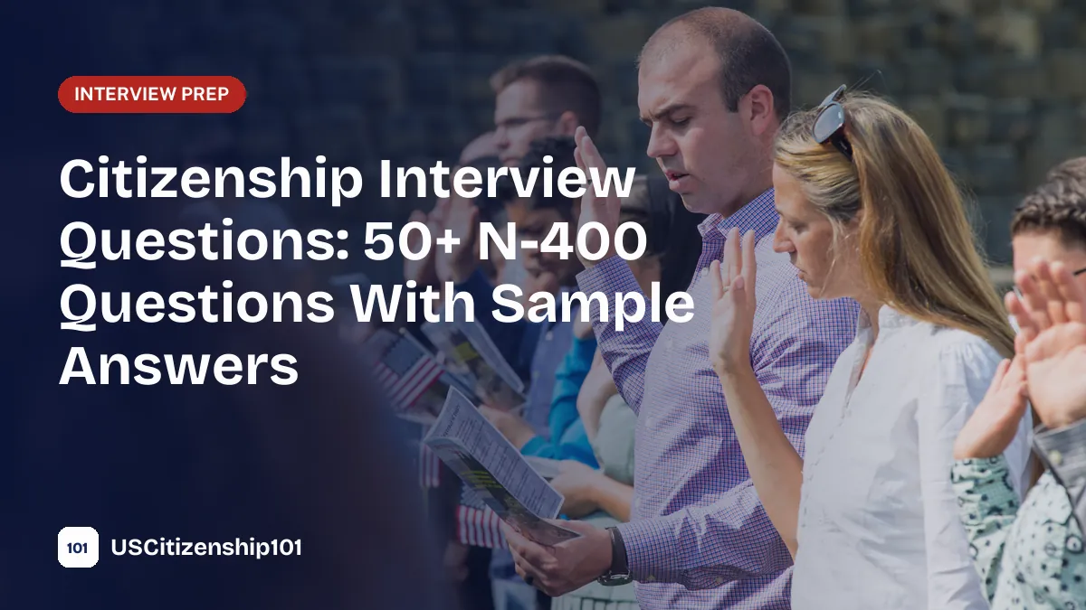 Citizenship interview questions and sample answers for the N-400 interview