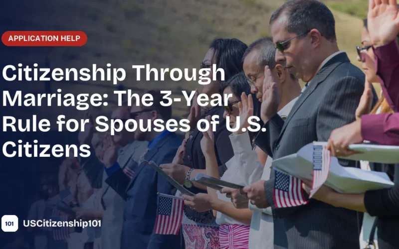 Citizenship through marriage to a U.S. citizen, the 3-year rule
