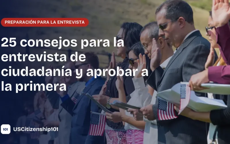 Consejos para la entrevista de ciudadanía y aprobar a la primera
