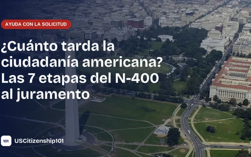 Cuánto tarda la ciudadanía americana desde el N-400 hasta la ceremonia de juramento
