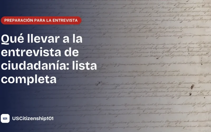 Qué llevar a la entrevista de ciudadanía: lista de documentos