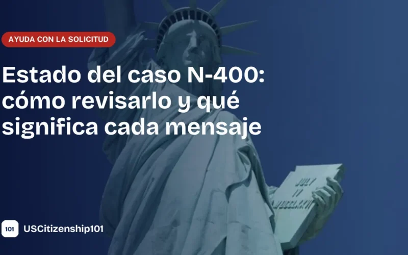 Cómo revisar el estado del caso N-400 en línea