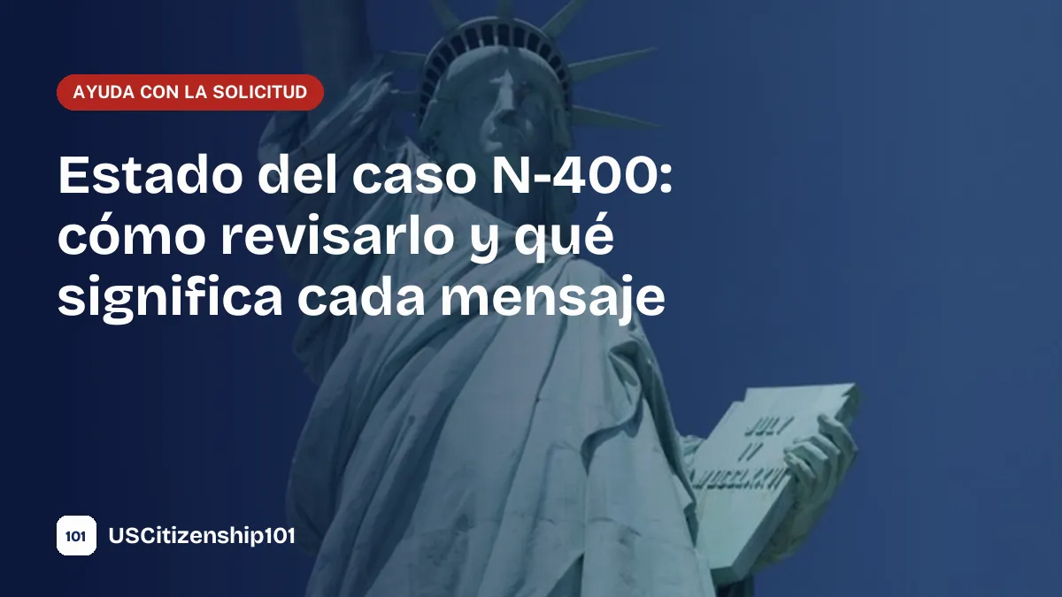 Cómo revisar el estado del caso N-400 en línea