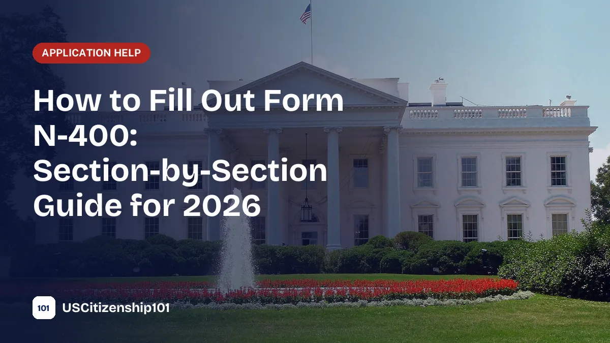 How to fill out Form N-400, the Application for Naturalization