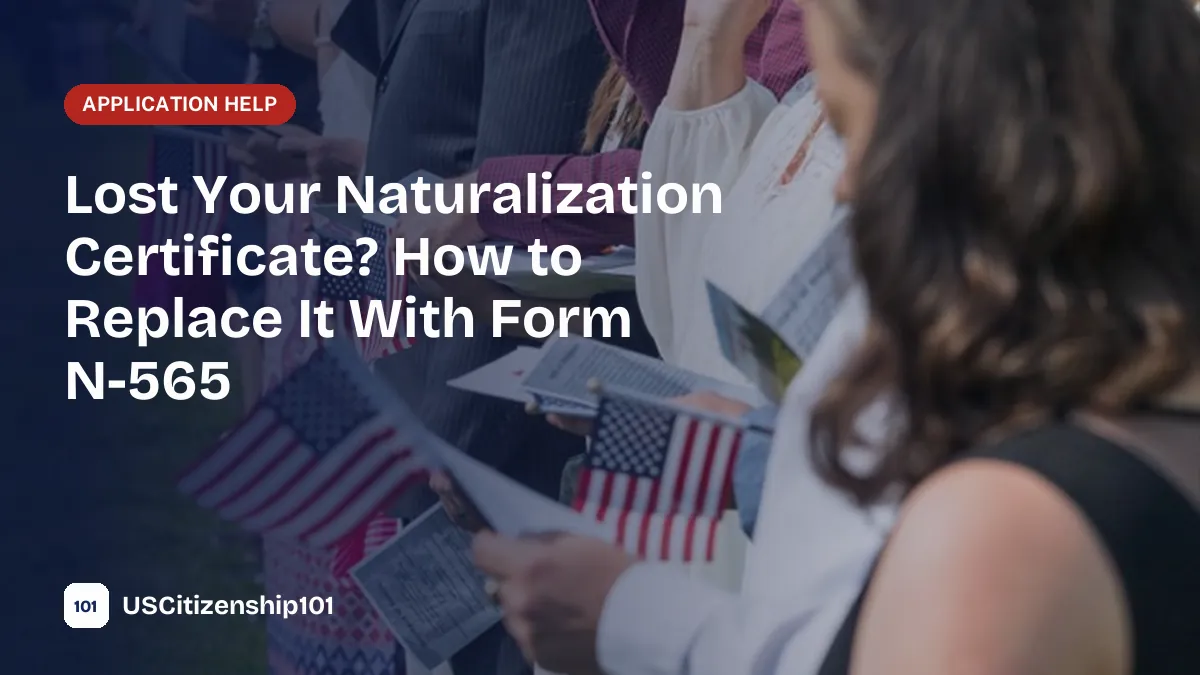 Form N-565: How to Replace a Naturalization Certificate (Easy 2026 Guide)