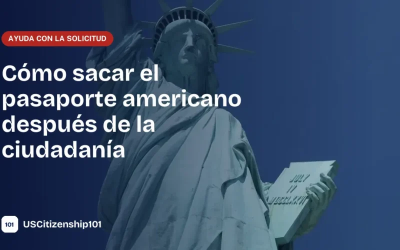 Cómo sacar el pasaporte americano después de la ciudadanía