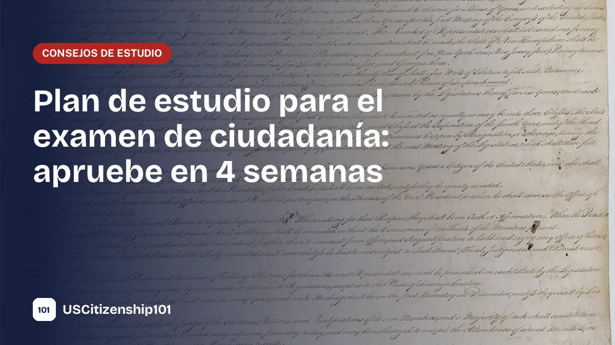 Plan de estudio de cuatro semanas para el examen de ciudadanía