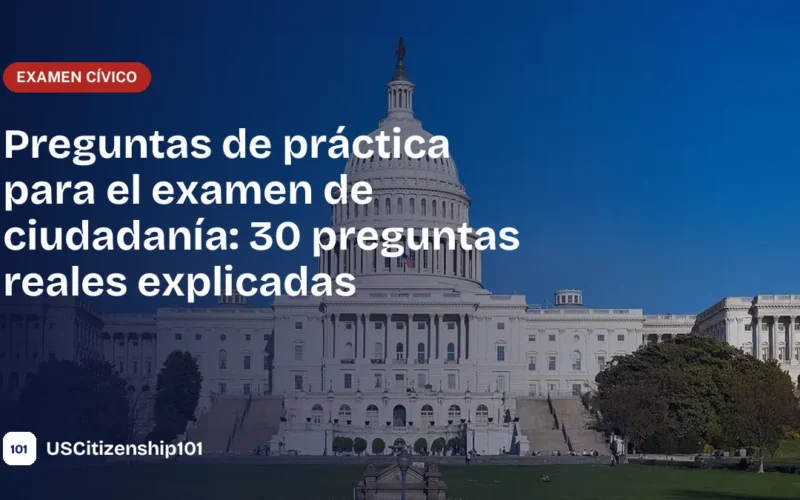 Preguntas de práctica para el examen de ciudadanía con el Capitolio de Estados Unidos
