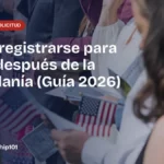 Cómo registrarse para votar después de la ciudadanía americana