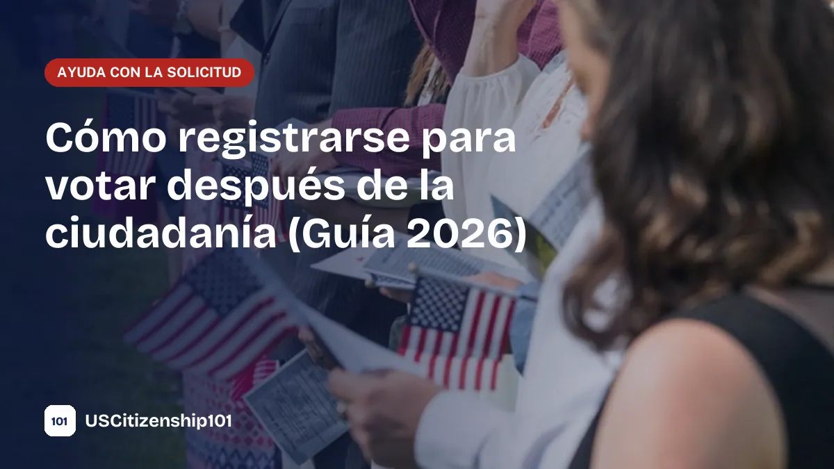 Cómo registrarse para votar después de la ciudadanía americana