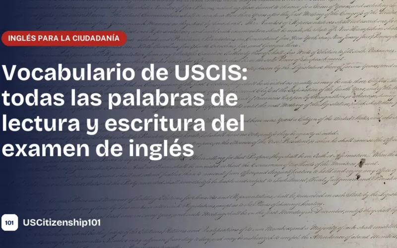 Vocabulario de USCIS para la prueba de lectura y escritura de ciudadanía