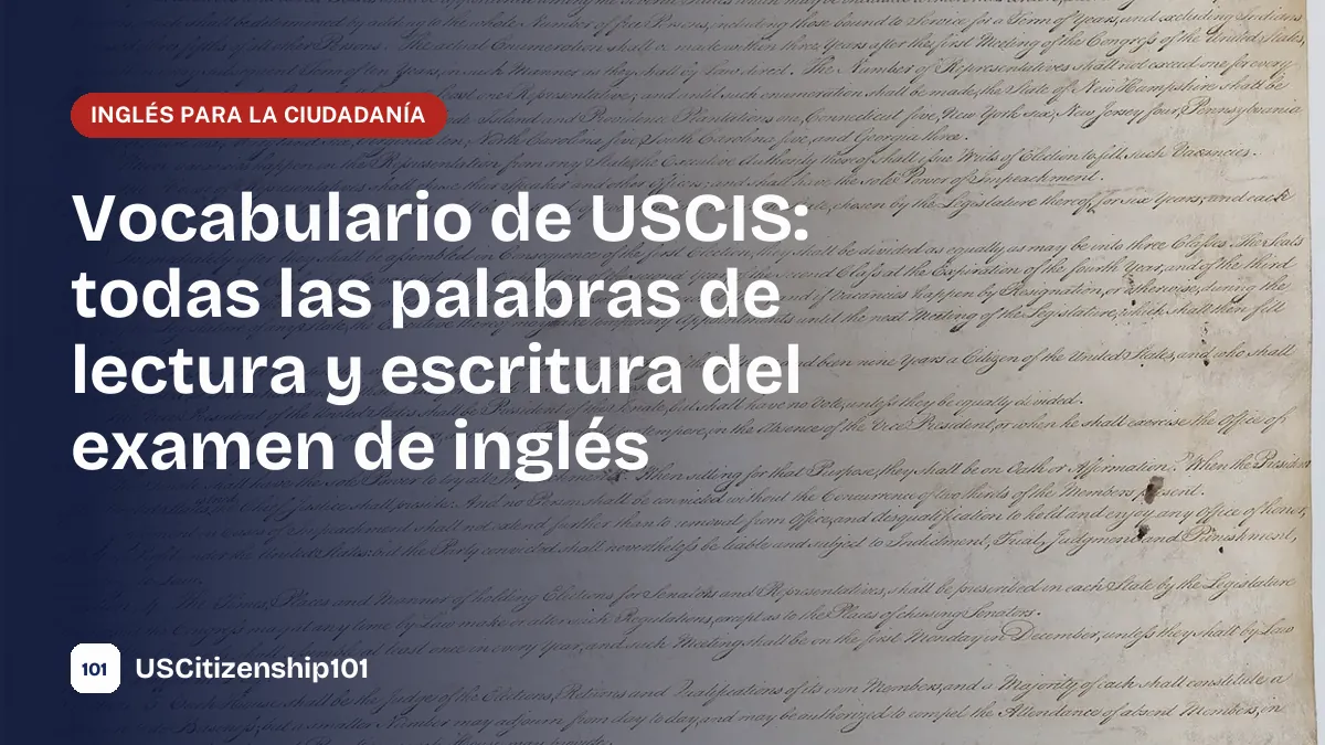 Vocabulario de USCIS para la prueba de lectura y escritura de ciudadanía
